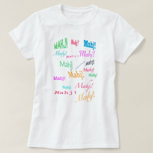 Mahj. Mahj. Mahj. T-shirt