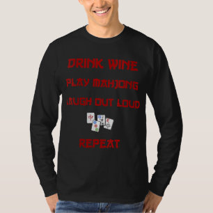 Mahjong Drink Wine Play Mah Jongg LOL Herhalen T-shirt