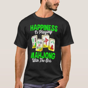Mahjong Happiness Is Playing Mahjong With The Girl T-shirt