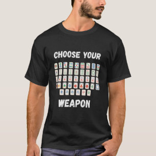 Mahjong Kies Je Wapen Chinees Bordspel Mahj T-shirt