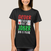 Mahjong - Never Ever Use A Joker In A Pair T-shirt (Voorkant)