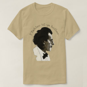 Mahler til ya Holler T-shirt