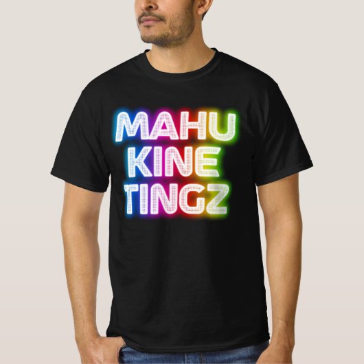 Mahu kine tingz 2 t-shirt (Voorkant)