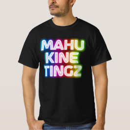 Mahu kine tingz 2 t-shirt