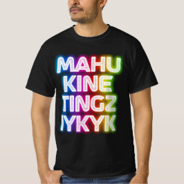 Mahu kine tingz iykyk t-shirt