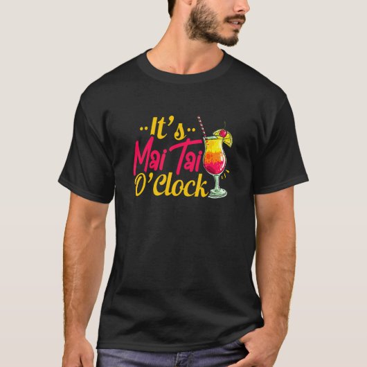 Mai Tai Oclock Tiki Bartender Cocktail Alcohol Dri T-shirt (Voorkant)