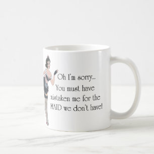Maid dat we dat niet hebben. ~ Maid Series (Mok) Koffiemok