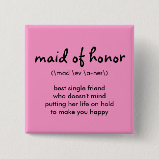 Maid of Honor Button