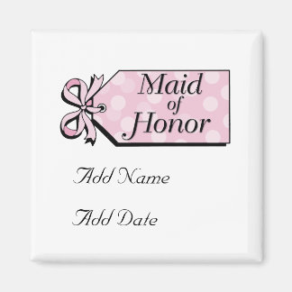 Maid of Honor Magneet