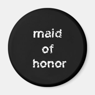 Maid of Honor Magneet