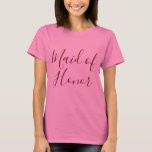 Maid of Honor Pink T-shirt<br><div class="desc">Dit roze T-shirt is een prachtig T-shirt voor je bruidsmeisje en heeft "Maid of Honor" geschreven in charmante Bourgondische tekst. Koop vandaag nog je shirt voor de bruidsschat!</div>