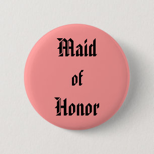 Maid of Honor Ronde Button 5,7 Cm