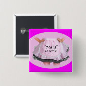 Maid to Serve Vierkante Button 5,1 Cm (Voorkant /achterkant)