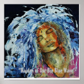 "Maiden of our Big Blue Wave" Poster (Voorkant)