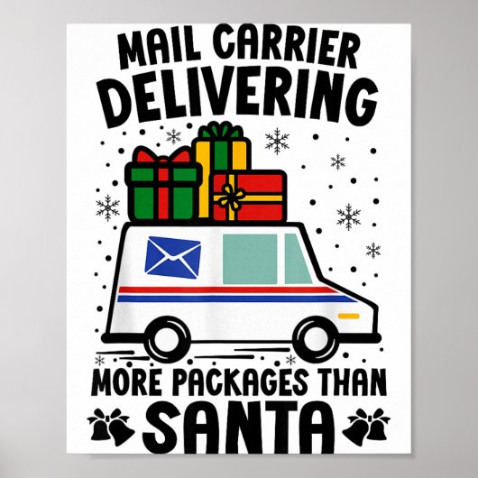 Mail Carrier Delivering More Packages Than Santa C Poster (Voorkant)