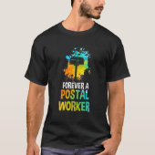 Mail Carrier Postman Mailman Forever A Postal Work T-shirt (Voorkant)