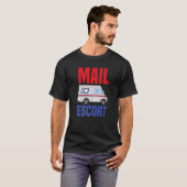 Mail Escort Postal Worker T-shirt (Voorkant volledig)