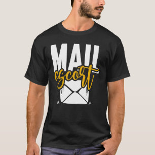 Mail Escort Postal Worker US Post Mail Car T-shirt