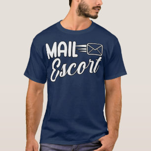 Mail escort t-shirt