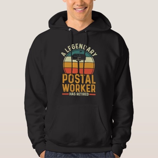 Mailman Retirement A Legendary Postal Worker Has R Hoodie (Voorkant)