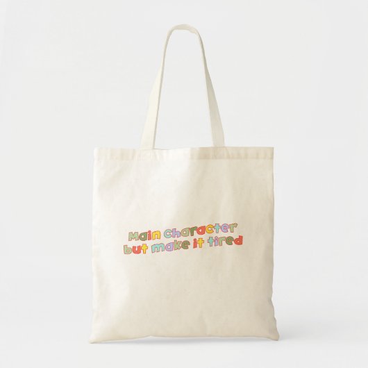 Main Character But Make It Tired — Funny Retro Tote Bag (Voorkant)