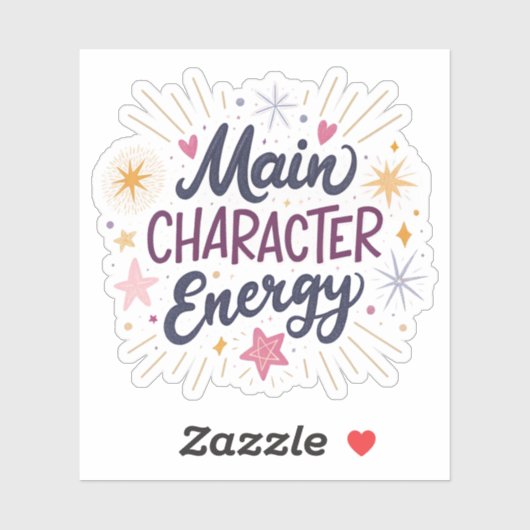 Main Character Energy | Empowering Aesthetic Glow  Sticker (Vel)