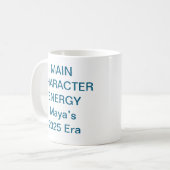 Main Character Energy Mok – Trending Virale Quote (Voorkant links)