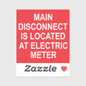 Main Disconnect Located at Electric Meter, Sticker (Vel)