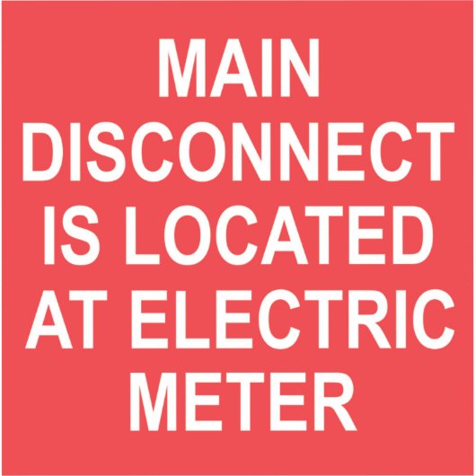 Main Disconnect Located at Electric Meter, Sticker (Voorkant)