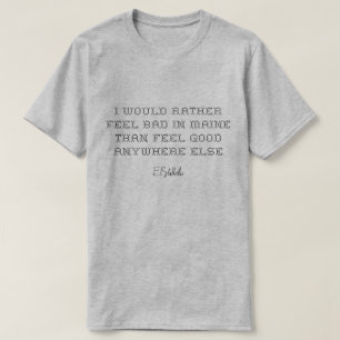 Maine E.B. White Quote T-Shirt