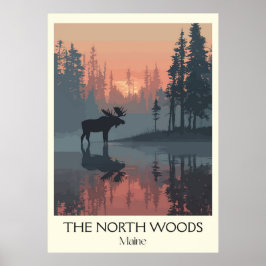 Maine North Bossen  Moose Forest Art Poster