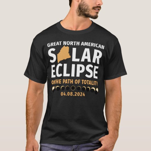 Maine on the path of Totality Solar Eclipse 04 08 T-shirt (Voorkant)