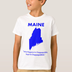 Maine - Wat er gebeurt in Chappaquiddick... T-shirt