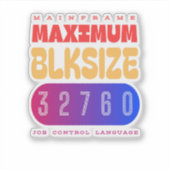 Mainframe Job Control Language (JCL) Maximum Block Sticker (Voorkant)