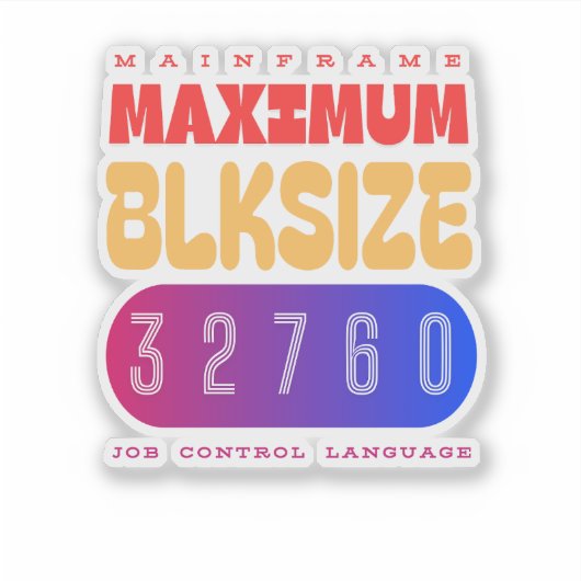 Mainframe Job Control Language (JCL) Maximum Block Sticker (Voorkant)