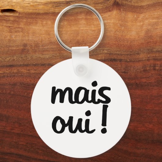 Mais Oui! Franse uitdrukking Sleutelhanger (Voorkant)
