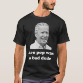 maïs pop was een slechte kerel Joe Biden Quote Cla T-shirt (Voorkant)