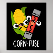 Maïs-zekering Grappig Verward Pun Donker BG Poster (Voorkant)