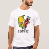 Maïs-zekering Grappig Verward Pun T-shirt (Voorkant)