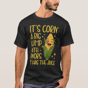 maïstrit Itu2019s maïs heeft het sap Corntas T-shirt