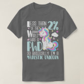 Majestic Unicorn PhD Afstuderen PhD Afstuderen Doc T-shirt (Design voorkant)