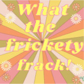 MaJk Turtle's "What the frickety frack" Sticker (Voorkant)