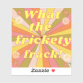 MaJk Turtle's "What the frickety frack" Sticker (Vel)