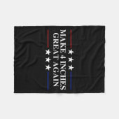 Make 4 Inches Great Again, American Litical Quote  Fleece Deken (Voorkant (Horizontaal))