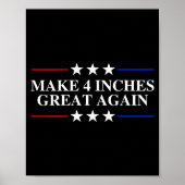 Make 4 Inches Great Again, American Litical Quote  Poster (Voorkant)