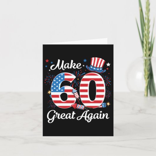 Make 60 Great Again 60th Birthday Amerikaanse vlag Kaart (Voorkant)