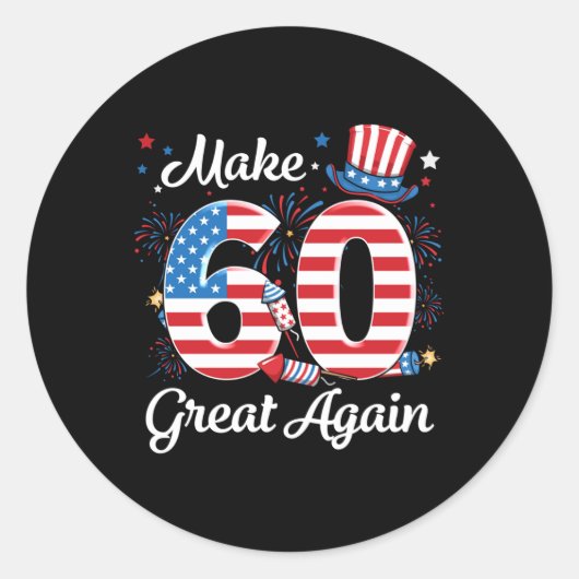 Make 60 Great Again 60th Birthday Amerikaanse vlag Ronde Sticker (Voorkant)