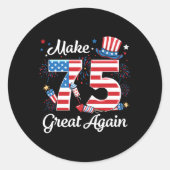 Make 75 Great Again 75th Birthday Amerikaanse vlag Ronde Sticker (Voorkant)