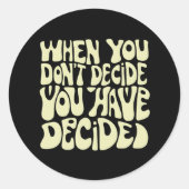 Make A Choice Quote  Ronde Sticker (Voorkant)