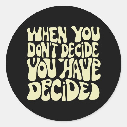 Make A Choice Quote  Ronde Sticker (Voorkant)